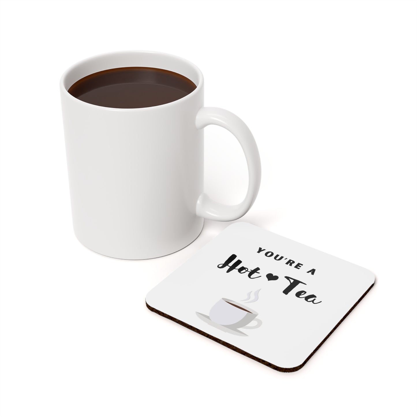 You're a Hot Tea coaster, Tea lovers coaster, Tea drinkers, funny pun, cute