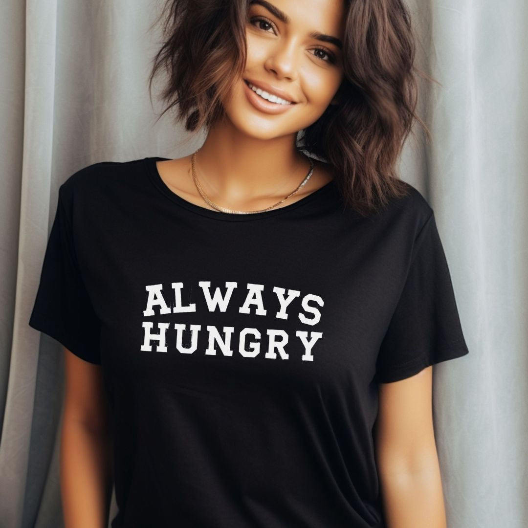 Always Hungry T-Shirt, Crop top, College Shirt, funny, Y2K Tee, Gag gift, Sorority shirt, Joke t-shirt, Party T-Shirt, Sarcastic, Festiva