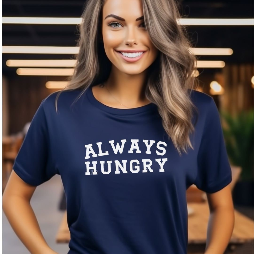 Always Hungry T-Shirt, Crop top, College Shirt, funny, Y2K Tee, Gag gift, Sorority shirt, Joke t-shirt, Party T-Shirt, Sarcastic, Festiva