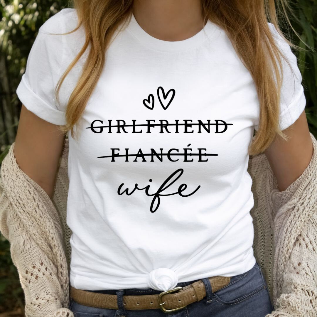 Friend, Fiancé, Married Shirt, Engagement Gift, Wedding Gift, Engagement/ Wedding T-Shirt, Couples Matching Shirts