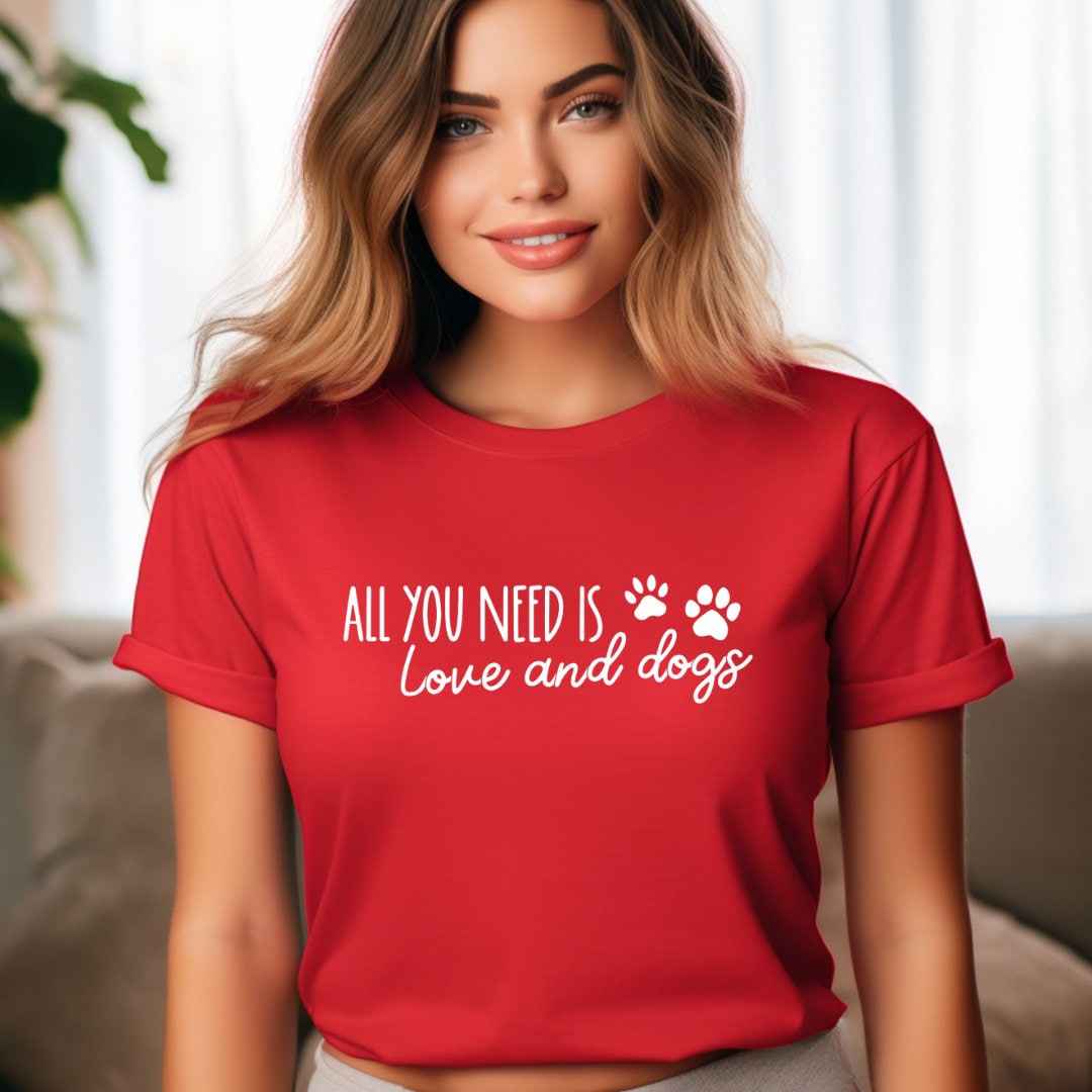 All You Need is Love and Dogs Sweater, Hoodie, T-Shirt, Crop Top, Gift, Girlfriend, Sister, friend, Dog Lover, Dog Mom, Valentine's Day,