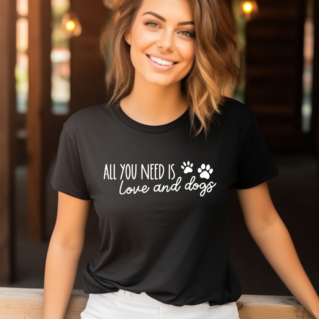 All You Need is Love and Dogs Sweater, Hoodie, T-Shirt, Crop Top, Gift, Girlfriend, Sister, friend, Dog Lover, Dog Mom, Valentine's Day,